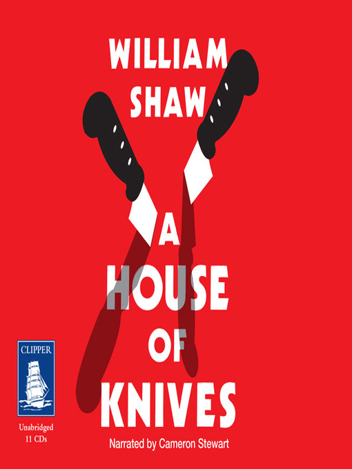 Title details for A House of Knives by William Shaw - Available